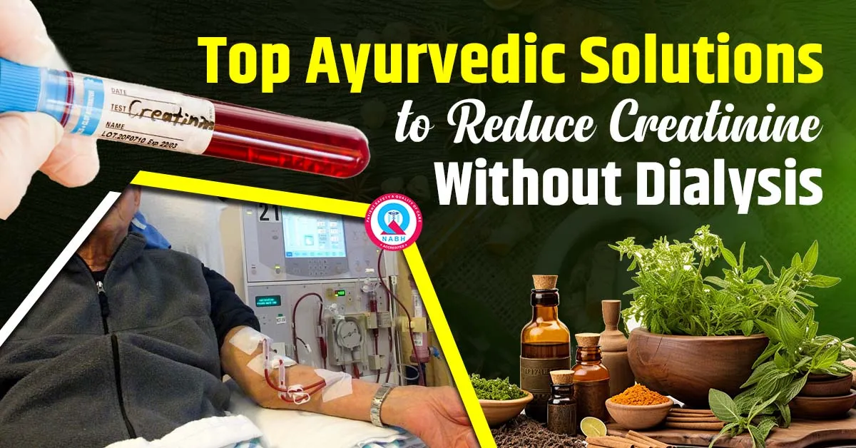 ayurvedic-solutions-to-reduce-creatinine-without-dialysis