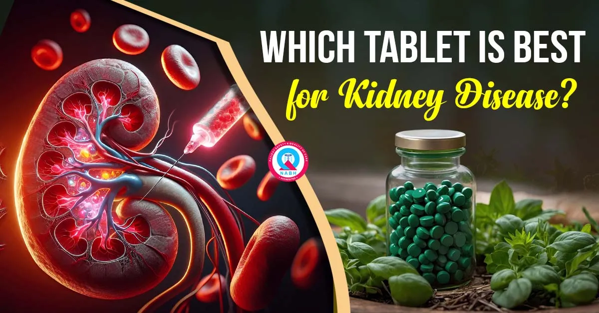 which-tablet-is-best-for-kidney-disease