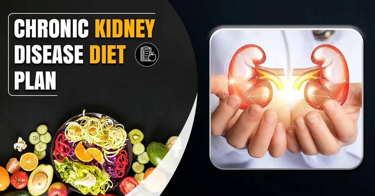 Chronic Kidney Disease Diet Plan | Eating Right Without Losing Your Smile
