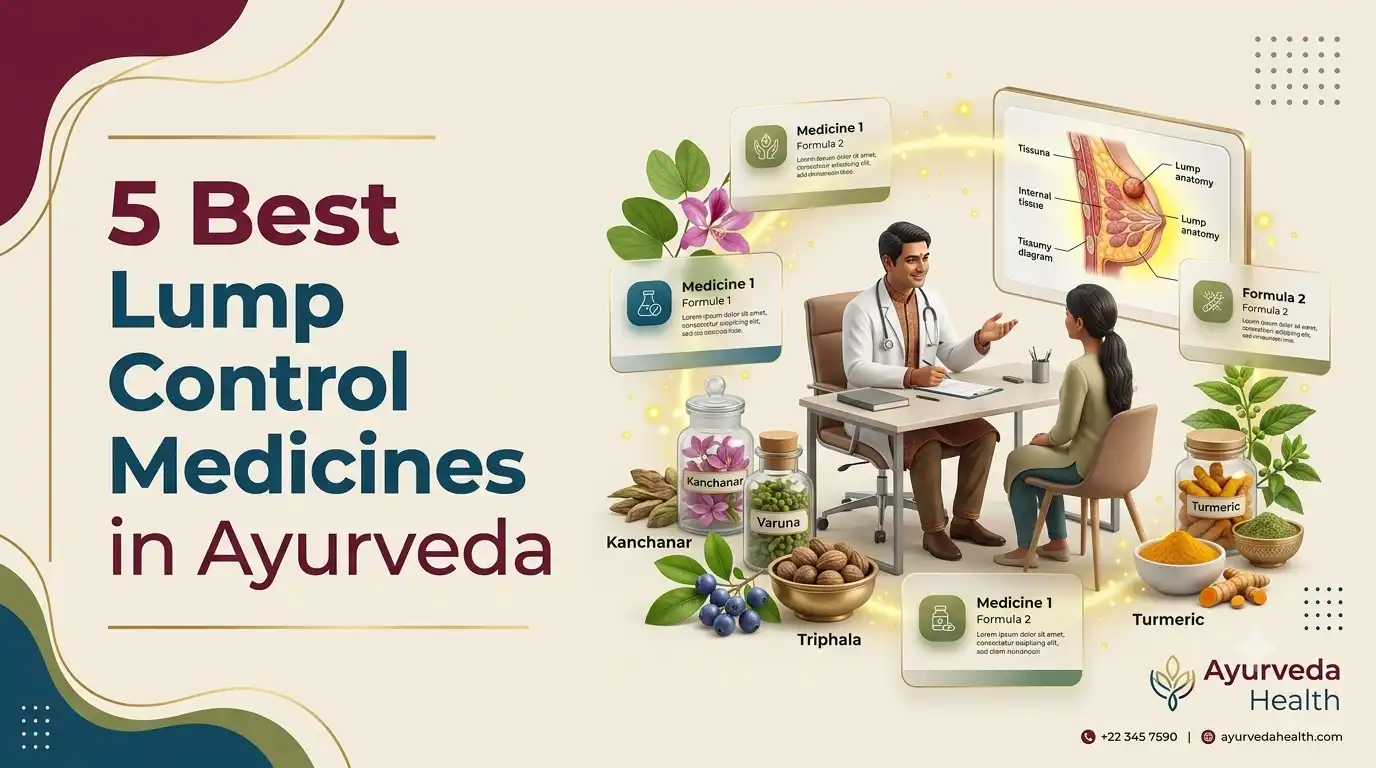 5 Best Lump Control Medicines in Ayurveda