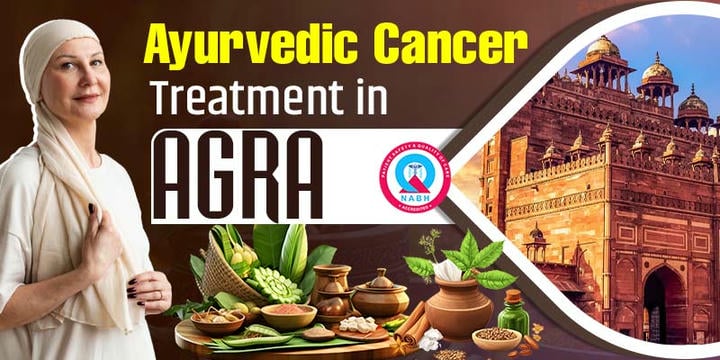 Ayurvedic Cancer Treatment in Agra