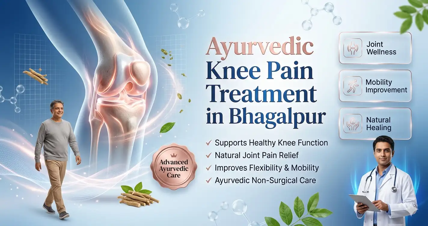 Knee Pain Ayurvedic Treatment in Bhagalpur